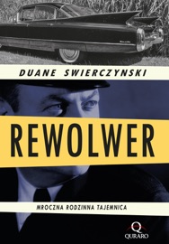 Rewolwer - Duane Swierczynski, Rafał Lisowski, Irmina Wala-Pęgierska, Justyna Mrowiec, Marcin Fabijański, Mirosława Szymańska, Tomasz Zajbt & Joanna Niczyj