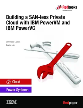 Read: Building a SAN-less Private Book Cloud with IBM PowerVM and IBM PowerVC