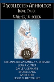 Winter Witches - Leah Cutter, Annie Reed, Michele Lang, Leslie Claire Walker & Dayle A. Dermatis