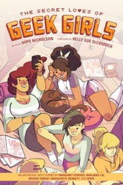 The Secret Loves of Geek Girls - Margaret Atwood, Hope Nicholson & Various Authors
