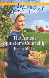 The Amish Spinster's Courtship - Emma Miller