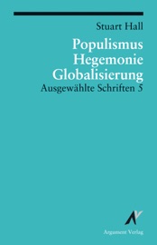 Populismus, Hegemonie, Globalisierung - Stuart Hall