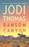 Ransom Canyon by Jodi Thomas Book Summary, Reviews and Downlod
