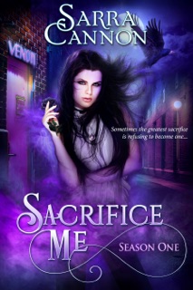 Sacrifice Me by Sarra Cannon