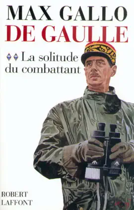 Read: Book De Gaulle : La solitude du combattant - 1940-1946