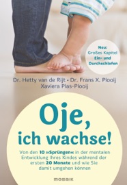 Oje, ich wachse! - Hetty van de Rijt, Frans X. Plooij & Xaviera Plooij