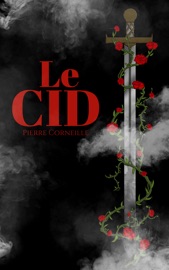 Le Cid - Pierre Corneille