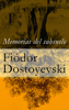 Memorias del subsuelo - Fiódor Dostoyevski