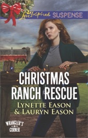 Christmas Ranch Rescue - Lynette Eason & Lauryn Eason