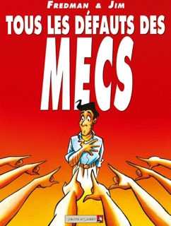 Tous les défauts des mecs - Tome 01 by Jim & Fredman