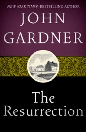 The Resurrection - John Gardner