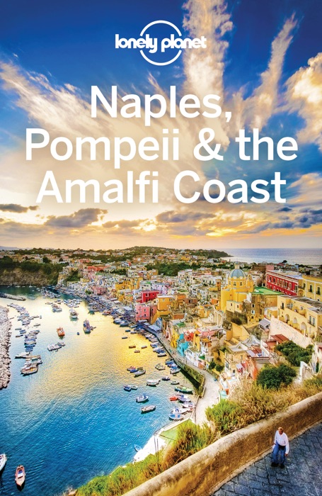 Naples, Pompeii & the Amalfi Coast Travel Guide