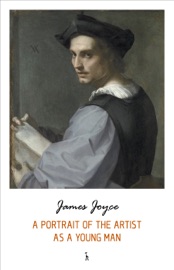 A Portrait of the Artist as a Young Man - James Joyce
