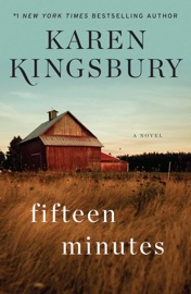 Fifteen Minutes - Karen Kingsbury