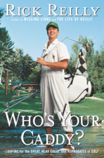 Who's Your Caddy? - Rick Reilly Cover Art