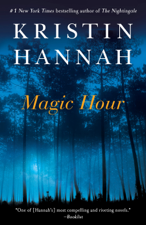 Magic Hour - Kristin Hannah Cover Art