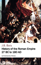 History of the Roman Empire 27 BC to 180 AD - J. B. Bury Cover Art