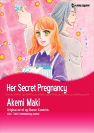 Her Secret Pregnancy - Akemi Maki & Sharon Kendrick
