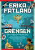 Grensen - Erika Fatland