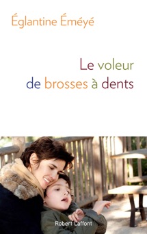 Le Voleur de brosses à dents - Eglantine Eméyé