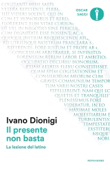 Il presente non basta - Ivano Dionigi