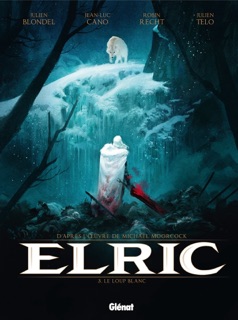 Elric - Tome 03 by Julien Blondel, Michael Moorcock, Jean-Luc Cano, Robin Recht, Julien Telo & Jean Bastide