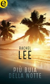 Più buia della notte (eLit) - Rachel Lee by  Rachel Lee PDF Download