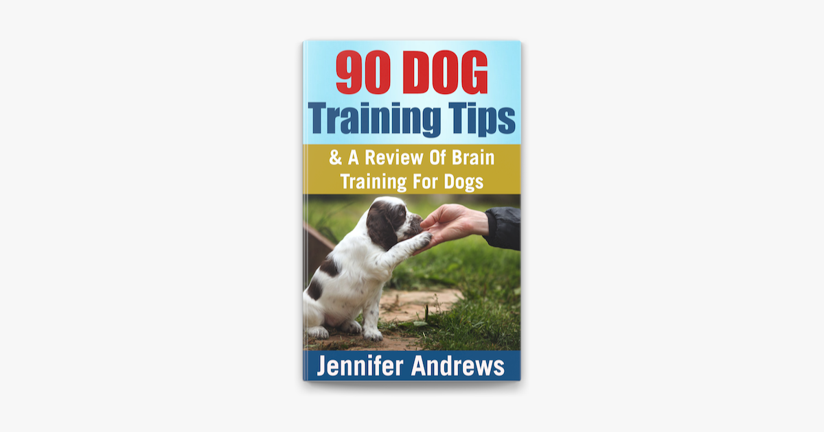 90 Dog Training Tips & A Review Of Brain Training For Dogs on Apple Books