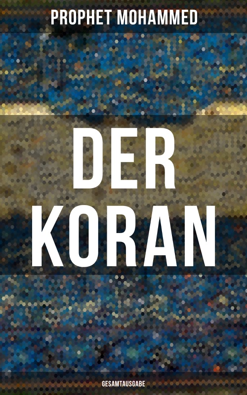 Der Koran (Gesamtausgabe)