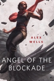 Angel of the Blockade - Alex Acks