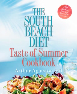 The South Beach Diet Taste of Summer Cookbook by Arthur Agatston