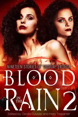 Read: Book Blood in the Rain 2: Nineteen Stories of Vampire Erotica