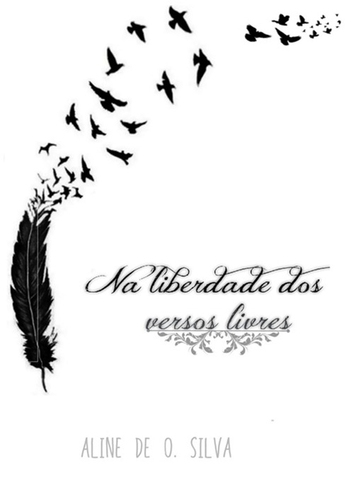 Na Liberdade Dos Versos Livres