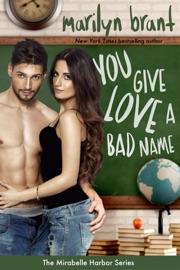 You Give Love a Bad Name - Marilyn Brant