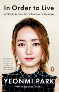 In Order to Live - Yeonmi Park &amp; Maryanne Vollers Cover Art