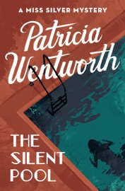The Silent Pool - Patricia Wentworth