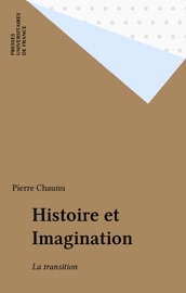 Histoire et Imagination - Pierre Chaunu