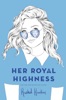 Book Her Royal Highness