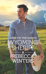 Home on the Ranch: Wyoming Sheriff - Rebecca Winters Cover Art