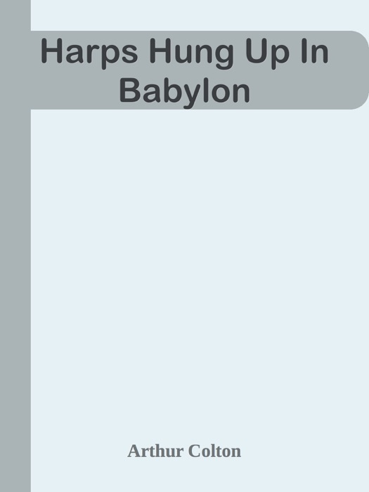 Harps Hung Up In Babylon