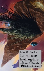 La Sonate hydrogène - Iain M. Banks
