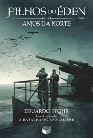 Anjos da morte - Filhos do Éden - vol. 2 - Eduardo Spohr