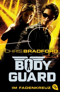 Bodyguard - Im Fadenkreuz by Chris Bradford