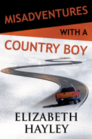 Elizabeth Hayley - Misadventures with a Country Boy artwork