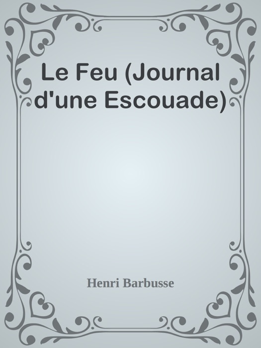 Le Feu (Journal d'une Escouade)
