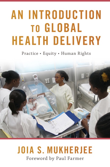 An Introduction to Global Health Delivery