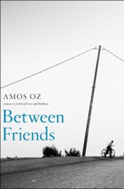 Between Friends - Amos Oz