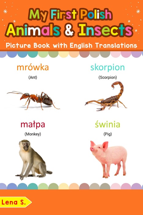 My First Polish Animals & Insects Picture Book with English Translations