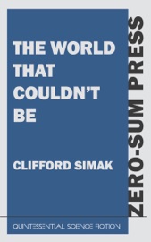 The World That Couldn't Be - Clifford Simak