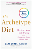 The Archetype Diet - Dana James